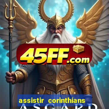 assistir corinthians futebol play hd